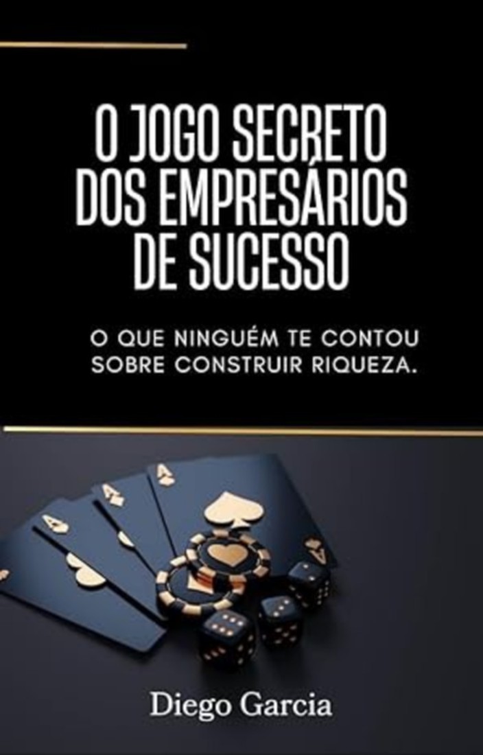 Capa do livro O Jogo Secreto dos Empresários de Sucesso